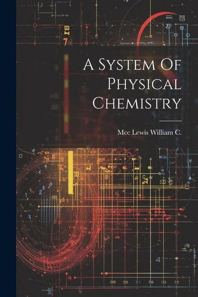 Produktbild: A System Of Physical Chemistry