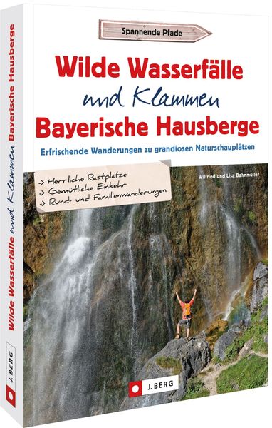 Produktbild: Wilde Wasserf&auml;lle und Klammen in den Bayerischen Hausbergen