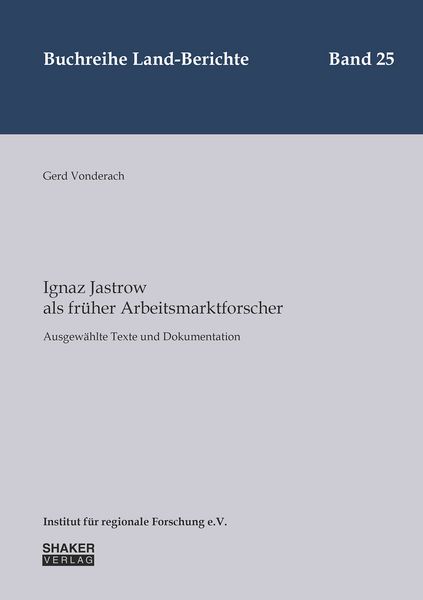 Produktbild: Ignaz Jastrow als fr&uuml;her Arbeitsmarktforscher