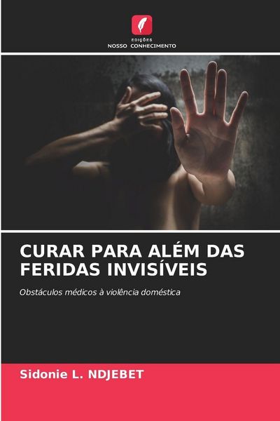 Produktbild: CURAR PARA AL&Eacute;M DAS FERIDAS INVIS&Iacute;VEIS