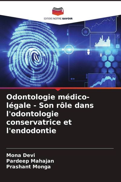 Produktbild: Odontologie m&eacute;dico-l&eacute;gale - Son r&ocirc;le dans l'odontologie conservatrice et l'endodontie