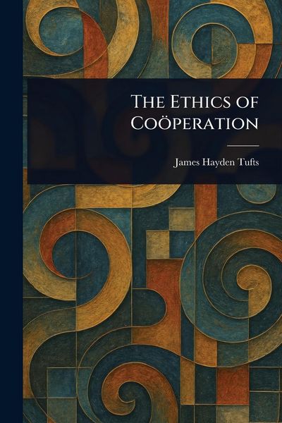 Produktbild: The Ethics of Co&ouml;peration