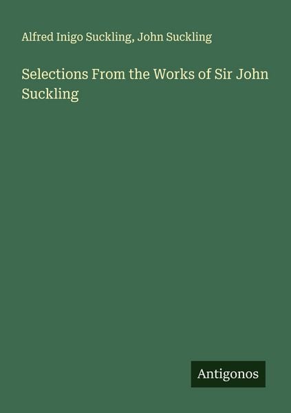 Produktbild: Selections From the Works of Sir John Suckling