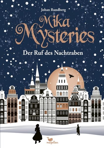 Mika Mysteries - Der Ruf des Nachtraben, Gebundene Ausgabe von Johan Rundberg, Magellan, 978-3-7348-4764-6