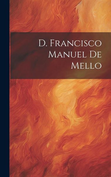 Produktbild: D. Francisco Manuel De Mello