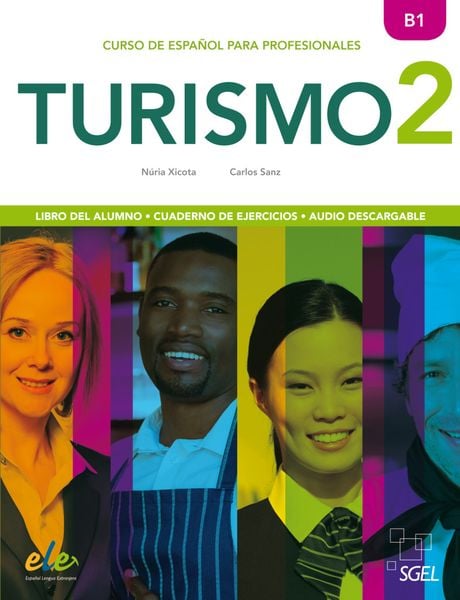 Turismo 2 Kurs- und Arbeitsbuch, Taschenbuch von Carlos Sanz,Núria Xicota Tort, Hueber, 978-3-19-534507-1