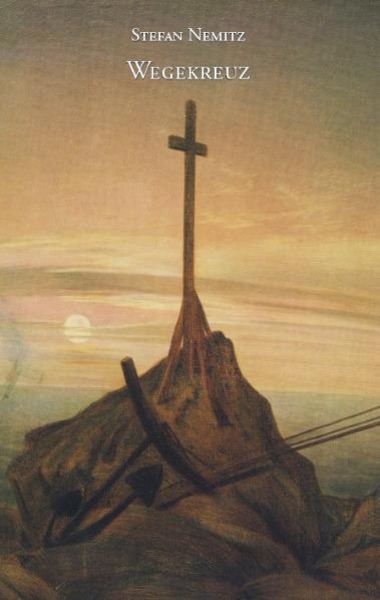Wegekreuz, Taschenbuch von Stefan Nemitz, Rediroma-Verlag, 9783868701722