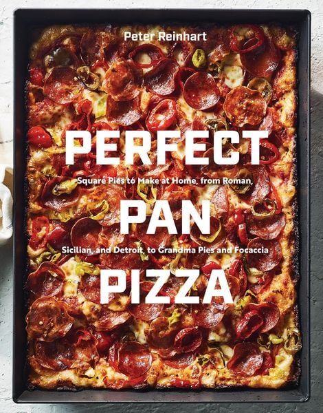 Perfect Pan Pizza, Gebundene Ausgabe von Peter Reinhart, KNV Besorgung, 9780399581953