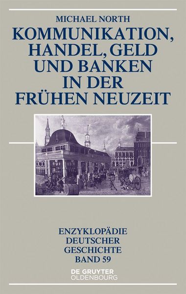 Produktbild: Kommunikation, Handel, Geld und Banken in der Fr&uuml;hen Neuzeit