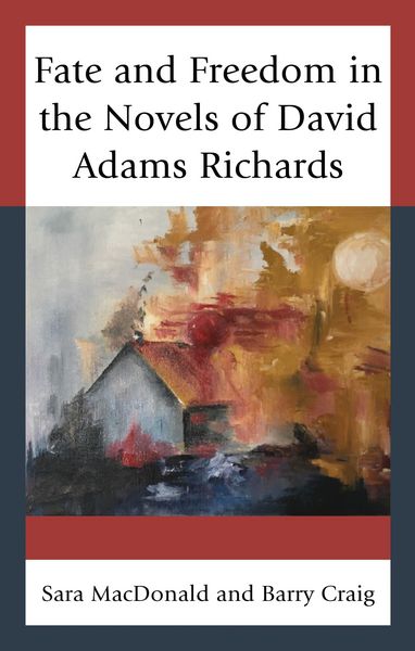 Produktbild: Fate and Freedom in the Novels of David Adams Richards