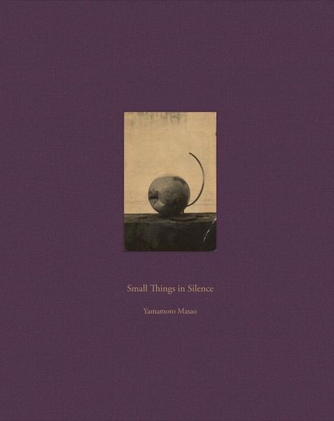 Produktbild: Masao Yamamoto: Small Things in Silence