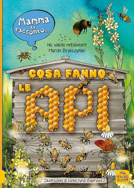 Produktbild: Mamma ti racconto... cosa fanno le api. Vola nell'alveare