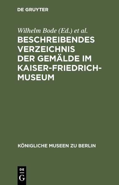 Produktbild: Beschreibendes Verzeichnis der Gem&auml;lde im Kaiser-Friedrich-Museum