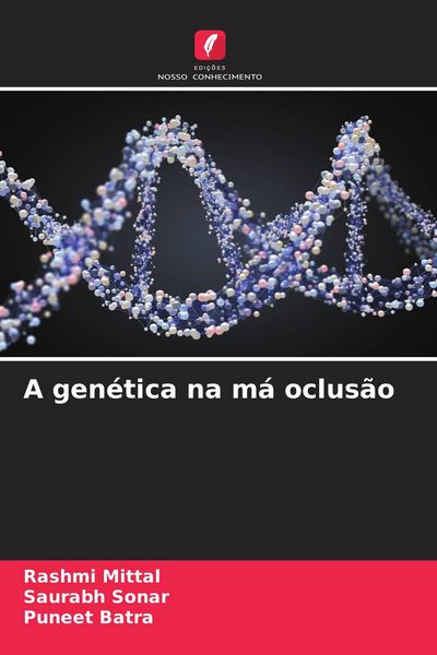 Produktbild: A gen&eacute;tica na m&aacute; oclus&atilde;o