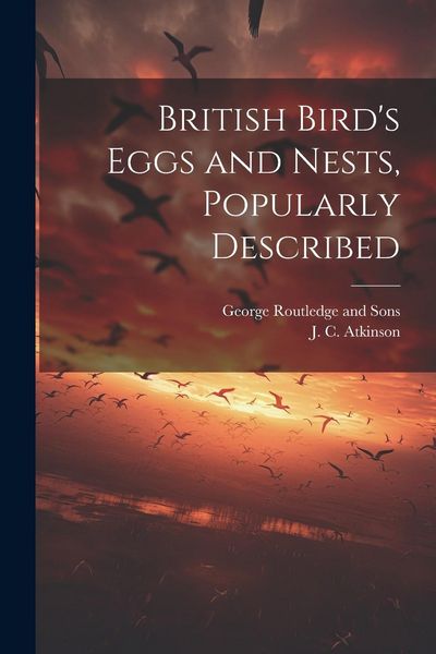 Produktbild: British Bird's Eggs and Nests, Popularly Described