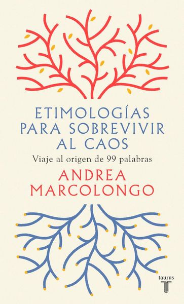 Produktbild: Etimologías para sobrevivir al caos : viaje al origen de 99 palabras