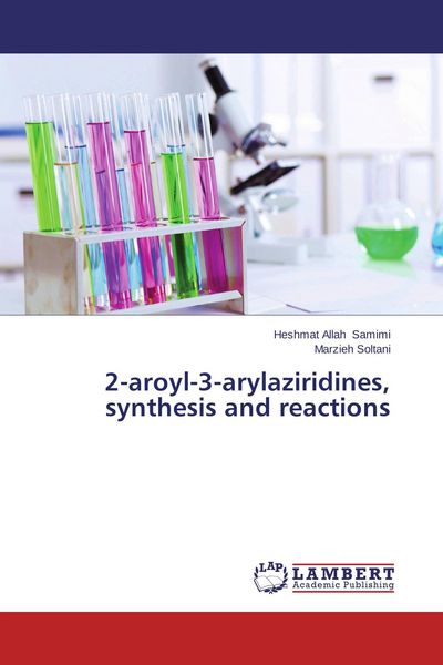 Produktbild: 2-aroyl-3-arylaziridines, synthesis and reactions