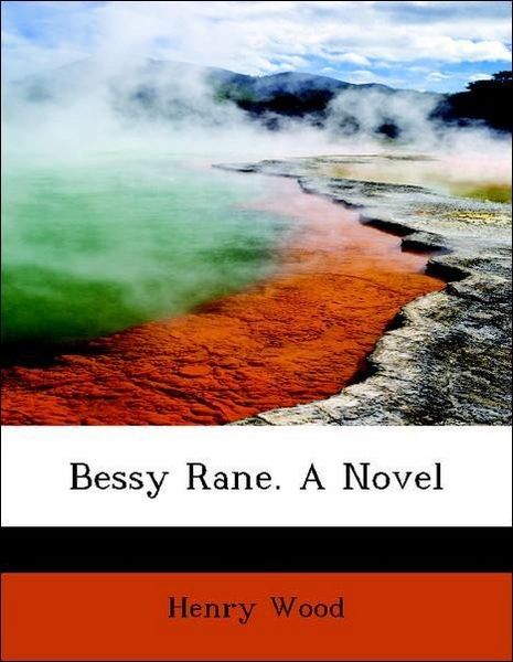 Produktbild: Wood, H: Bessy Rane. A Novel