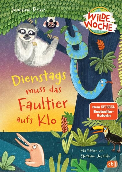 Wilde Woche – Dienstags muss das Faultier aufs Klo, Gebundene Ausgabe von Johanna Prinz, CBJ