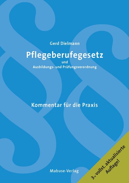 Produktbild: Pflegeberufegesetz und Ausbildungs- und Pr&uuml;fungsverordnung