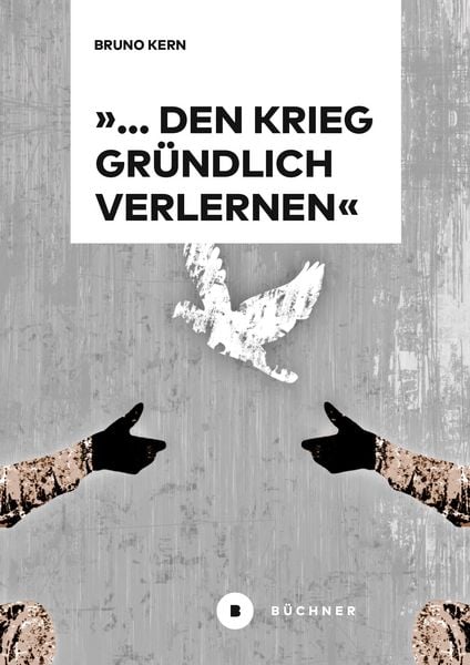 Produktbild: &raquo;... den Krieg gr&uuml;ndlich verlernen&laquo;