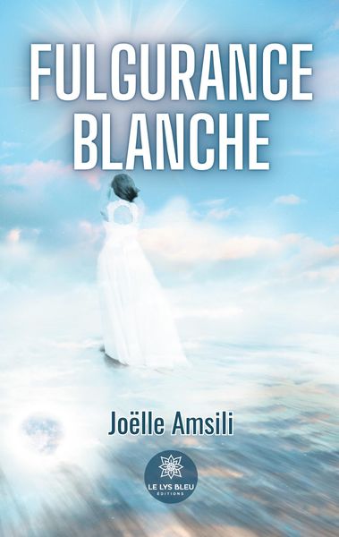 Produktbild: Jo&euml;lle Amsili: Fulgurance blanche