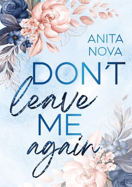 Don't leave me again, Taschenbuch von Anita Nova, Nova MD, 978-3-9894230-2-2