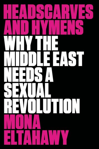 Produktbild: Eltahawy, M: Headscarves and Hymens