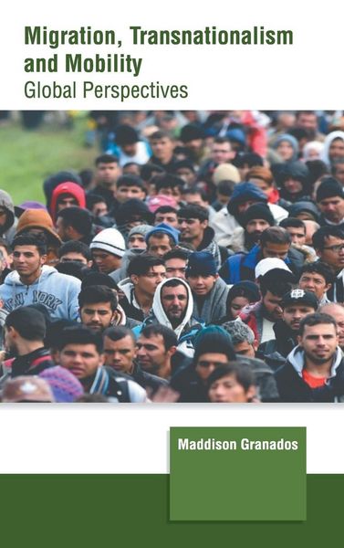 Produktbild: Migration, Transnationalism and Mobility: Global Perspectives