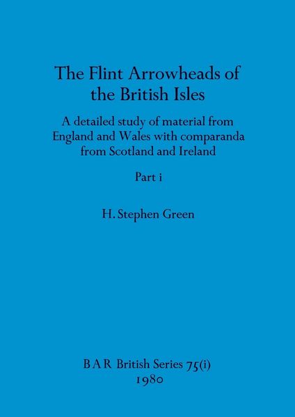Produktbild: The Flint Arrowheads of the British Isles, Part i
