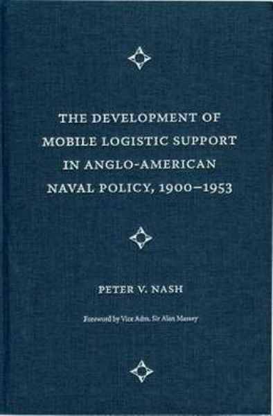 Produktbild: Nash, P: Development of Mobile Logistic Support in Anglo-Ame