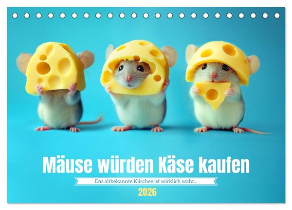 Produktbild: M&auml;use w&uuml;rden K&auml;se kaufen (Tischkalender 2026 DIN A5 quer), CALVENDO Monatskalender