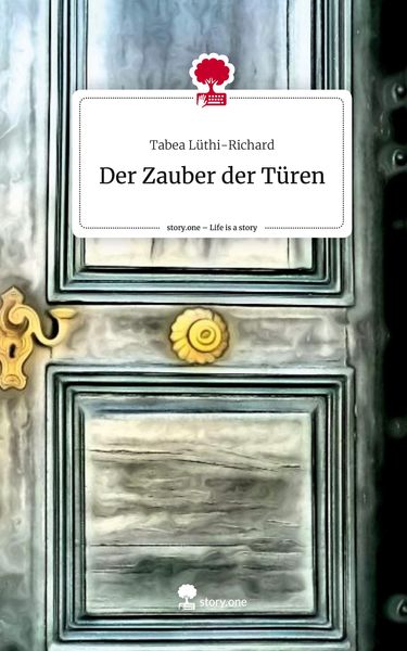 Produktbild: Der Zauber der T&uuml;ren. Life is a Story - story.one