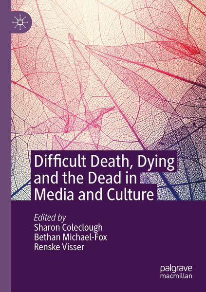 Produktbild: Difficult Death, Dying and the Dead in Media and Culture