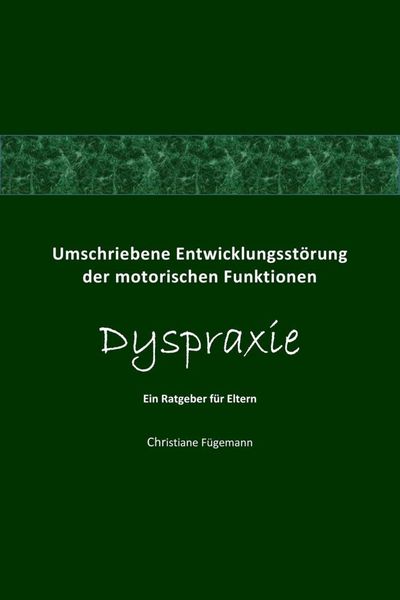 Produktbild: Umschriebene Entwicklungsst&ouml;rung der motorischen Funktionen Dyspraxie