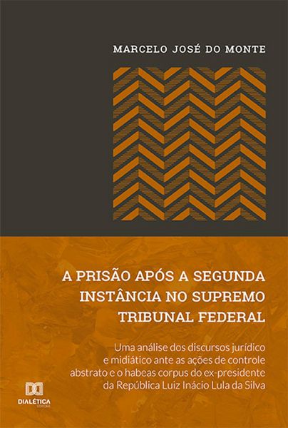 Produktbild: A pris&atilde;o ap&oacute;s a segunda inst&acirc;ncia no Supremo Tribunal Federal