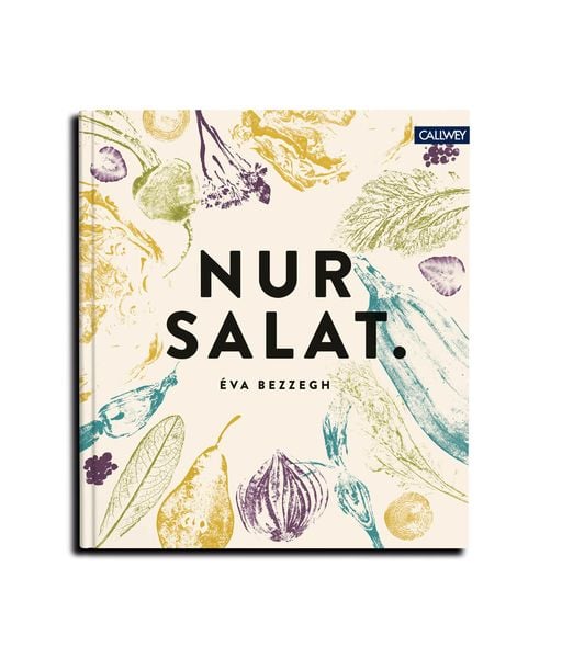 Nur Salat., Gebundene Ausgabe von Éva Bezzegh, Callwey, 9783766724427