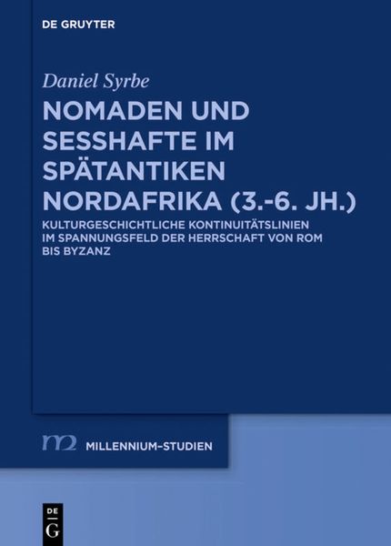 Produktbild: Nomaden und Sesshafte im spätantiken Nordafrika (3.–6. Jh.)