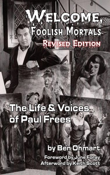 Produktbild: Welcome, Foolish Mortals the Life and Voices of Paul Frees (Revised Edition) (Hardback)