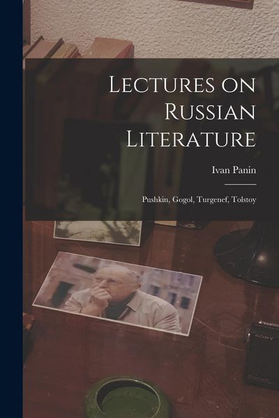 Produktbild: Lectures on Russian Literature: Pushkin, Gogol, Turgenef, Tolstoy