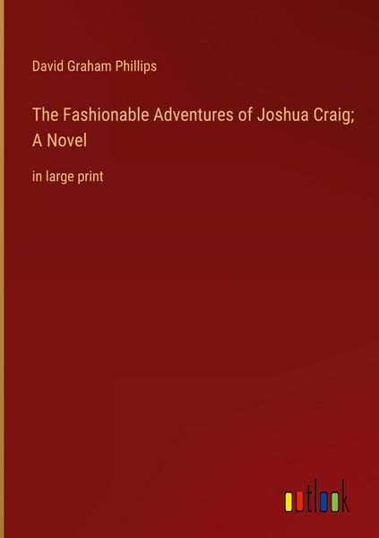 Produktbild: The Fashionable Adventures of Joshua Craig; A Novel
