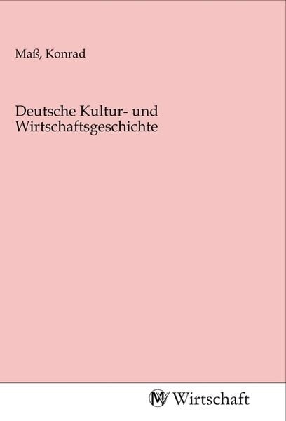 Produktbild: Deutsche Kultur- und Wirtschaftsgeschichte