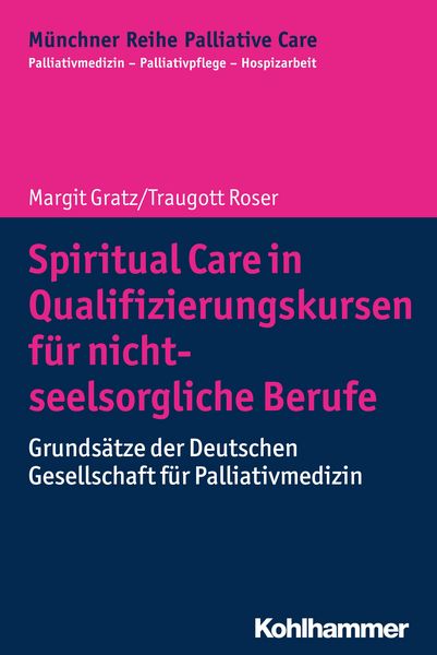 Produktbild: Spiritual Care in Qualifizierungskursen f&uuml;r nicht-seelsorgliche Berufe