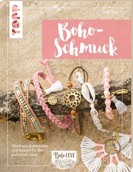 Boho Love. Boho-Schmuck (kreativ.kompakt.), Taschenbuch von Elke Eder, Frechverlag GmbH