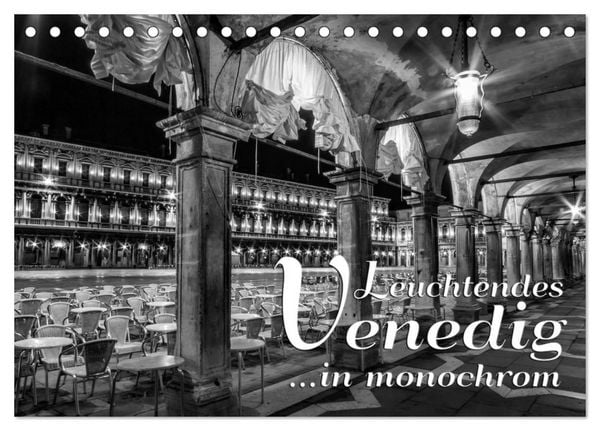 Produktbild: Leuchtendes Venedig &hellip;in monochrom (Tischkalender 2026 DIN A5 quer), CALVENDO Monatskalender