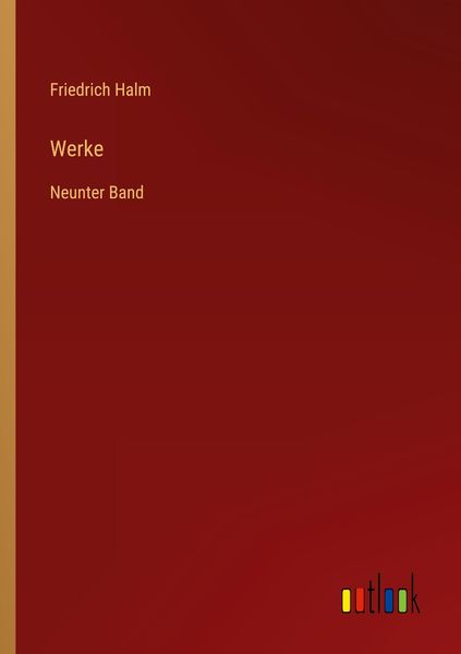 Werke, Taschenbuch von Friedrich Halm, Outlook, 9783368013929