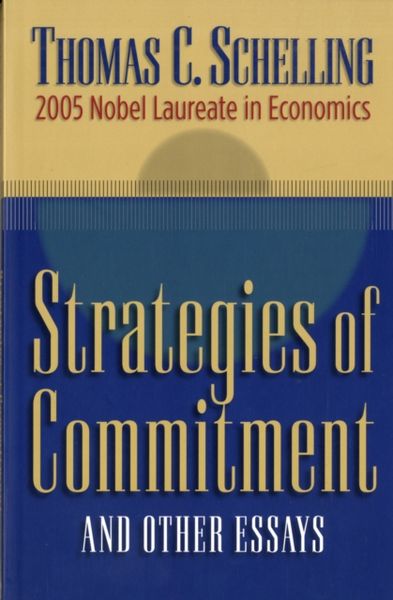 Produktbild: Schelling, T: Strategies of Commitment and Other Essays