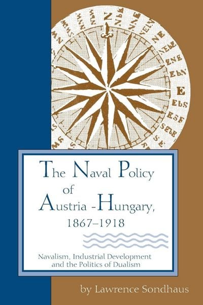 Produktbild: Naval Policy of Austria-Hungary, 1867-1918