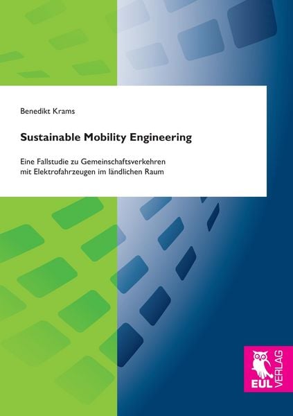 Sustainable Mobility Engineering, Taschenbuch von Benedikt Krams, Josef Eul Verlag, 9783844105148
