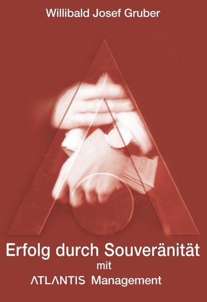 Produktbild: Erfolg durch Souver&auml;nit&auml;t mit Atlantis Management